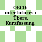 OECD: interfutures : Übers. Kurzfassung.