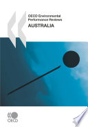 OECD Environmental Performance Reviews: Australia 2007 [E-Book] /