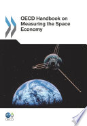 OECD Handbook on Measuring the Space Economy [E-Book] /