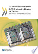 OECD Integrity Review of Tunisia [E-Book]: The Public Sector Framework /