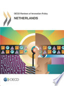 OECD Reviews of Innovation Policy: Netherlands 2014 [E-Book] /