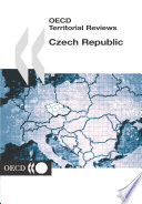 OECD Territorial Reviews: Czech Republic 2004 [E-Book] /
