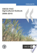 OECD-FAO Agricultural Outlook: 2006-2015 [E-Book]: Highlights /