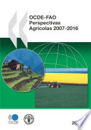 OECD-FAO Perspectivas agricolas 2007 [E-Book] /
