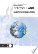 OECD-Prüfungen im Bereich Regulierungsreform: Deutschland [E-Book]: Konsolidierung der wirtschaftlichen und sozialen Erneuerung /