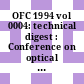 OFC 1994 vol 0004: technical digest : Conference on optical fiber communication: summaries of papers : San-Jose, CA, 20.02.94-25.02.94.