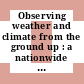Observing weather and climate from the ground up : a nationwide network of networks [E-Book] /