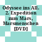 Odyssee ins All. 2. Expedition zum Mars, Marsmenschen [DVD]
