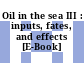Oil in the sea III : inputs, fates, and effects [E-Book]