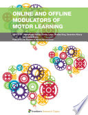 Online and Offline Modulators of Motor Learning [E-Book] /