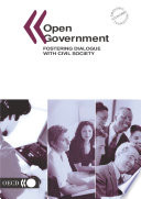 Open Government [E-Book]: Fostering Dialogue with Civil Society /