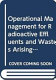 Operational management for radioactive effluents and wastes arising in nuclear power plants.