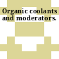 Organic coolants and moderators.