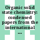 Organic solid state chemistry: condensed papers from the international symposium. 0004 : Bordeaux, 16.07.75-19.07.75.