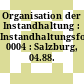 Organisation der Instandhaltung : Instandhaltungsforum 0004 : Salzburg, 04.88.