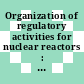 Organization of regulatory activities for nuclear reactors : a manual prepared by a panel on assessment of reactor safety analysis, held in Vienna, 4-8 December 1972.