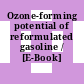 Ozone-forming potential of reformulated gasoline / [E-Book]