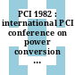 PCI 1982 : international PCI conference on power conversion 0005: proceedings. I : Geneve, 28.09.1982-30.09.1982.