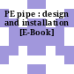 PE pipe : design and installation [E-Book]