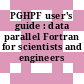 PGHPF user's guide : data parallel Fortran for scientists and engineers /