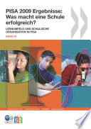 PISA 2009 Ergebnisse [E-Book]: Was macht eine Schule erfolgreich? Lernumfeld und schulische Organisation in PISA (Band 4) /