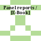 Panel reports / [E-Book]