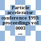 Particle accelerator conference 1993: proceedings vol 0003 : Biennial particle accelerator conference 0015: proceedings vol 0003 : Washington, DC, 17.05.93-20.05.93.