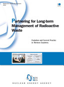 Partnering for Long-Term Management of Radioactive Waste [E-Book]: Evolution and Current Practice in Thirteen Countries /