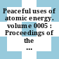 Peaceful uses of atomic energy. volume 0005 : Proceedings of the 4th international conf. In 15 vols : Peaceful uses of atomic energy : international conference. 0004 : Geneve, 06.09.1971-16.09.1971