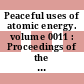 Peaceful uses of atomic energy. volume 0011 : Proceedings of the 4th international conference. In 15 vols : Geneve, 06.09.1971-16.09.1971