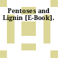 Pentoses and Lignin [E-Book].