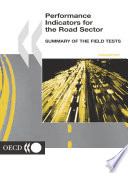 Performance Indicators for the Road Sector [E-Book]: Summary of the Field Tests /