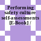 Performing safety culture self-assessments [E-Book] /