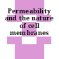 Permeability and the nature of cell membranes