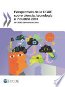 Perspectivas de la OCDE sobre ciencia, tecnología e industria 2014 (Version abreviada) [E-Book]: Informe Iberoamericano /