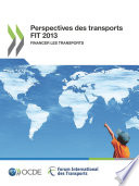 Perspectives des transports FIT 2013 [E-Book] : Financer les transports /