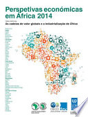 Perspetivas económicas em África 2014 (Versão Condensada) [E-Book]: As cadeias de valor globais e a industrialização de África /