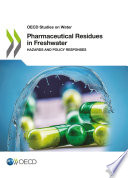 Pharmaceutical residues in freshwater : hazards and policy responses [E-Book] /
