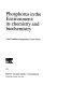 Phosphorus in the environment : its chemistry and biochemistry : [symposium on the economy and chemistry of phosphorus held at the Ciba Foundation, London, 13-15th September, 1977]