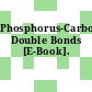 Phosphorus-Carbon Double Bonds [E-Book].