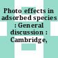 Photo effects in adsorbed species : General discussion : Cambridge, 10.09.1974-12.09.1974