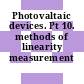 Photovaltaic devices. Pt 10. methods of linearity measurement /