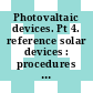Photovaltaic devices. Pt 4. reference solar devices : procedures for establishing calibration traceabilty /