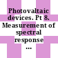 Photovaltaic devices. Pt 8. Measurement of spectral response of a photovoltaic (PV) device /