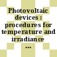 Photovoltaic devices : procedures for temperature and irradiance corrections to measured I-V characteristics/