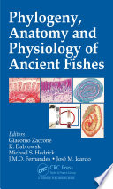Phylogeny, anatomy and physiology of ancient fishes [E-Book]