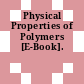 Physical Properties of Polymers [E-Book].