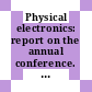 Physical electronics: report on the annual conference. 0020 : Cambridge, MA, 24.03.60-26.03.60.