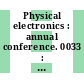 Physical electronics : annual conference. 0033 : A topical conference, Berkeley, Cal., 26.-28.3.1973. abstracts.