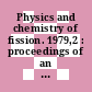 Physics and chemistry of fission. 1979,2 : proceedings of an international symposium : Jülich, 14.05.79-18.05.79